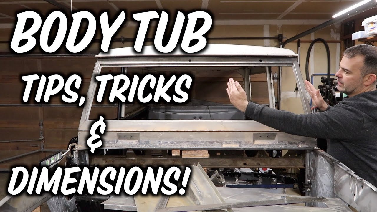 4.19 Bronco Body Tub - Tips, Tricks & Dimensions