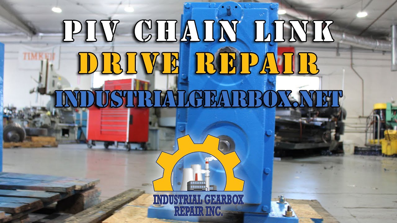 PIV Chain Drive Repair