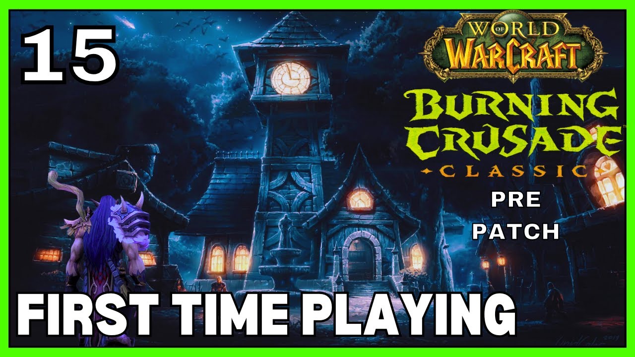 My 1st Time Playing World of Warcraft The Road to TBC - Part 15