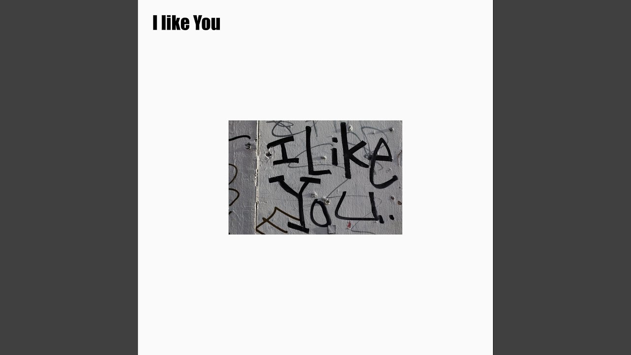 I Like You