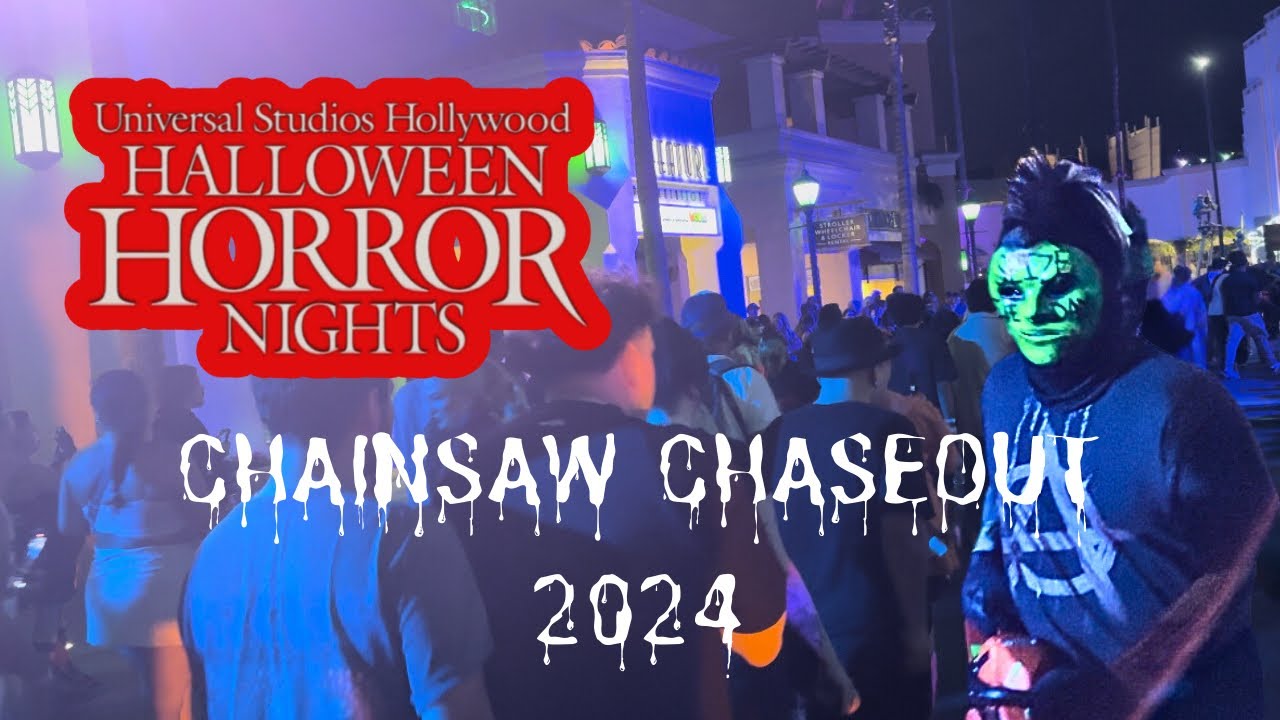 CHAINSAW CHASEOUT at Halloween Horror Nights 2024 Universal Studios Hollywood