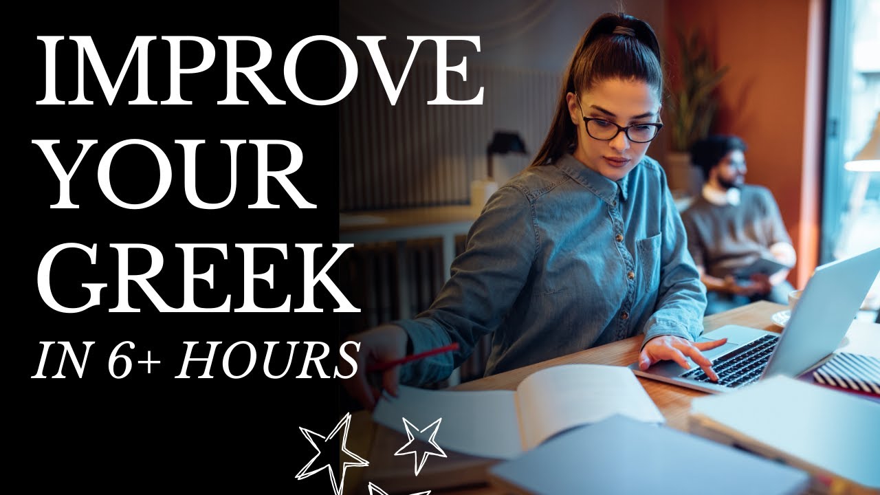 6 Hours of Greek Lessons: Vocabulary, Verbs & Stories | Learn Greek for Beginners & Advanced