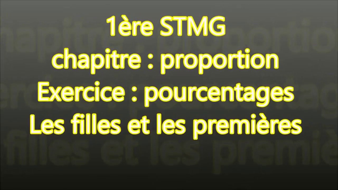 1ère STMG - proportion et pourcentage -Ex16 Filles et premieres d'un lycée