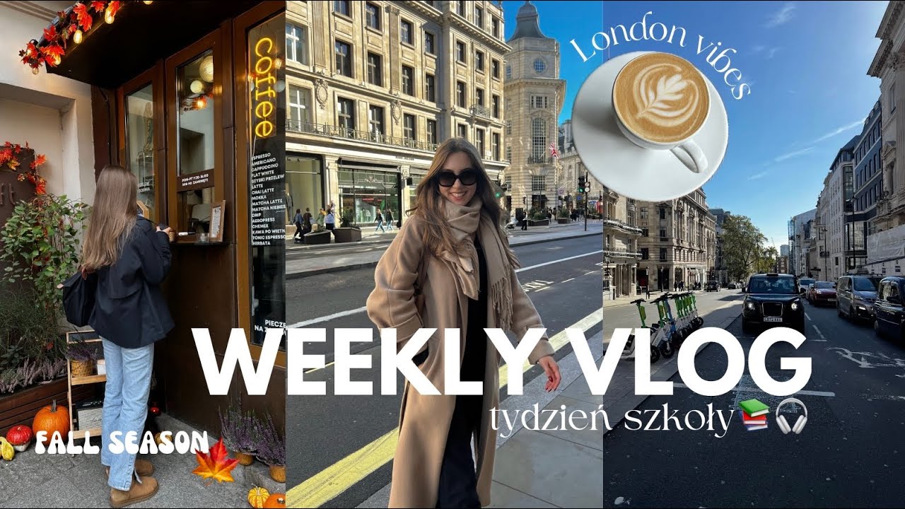 LONDYN i WEEKLY VLOG SZKOŁY | kurs językowy, girls talk i dużo kawy💅🏼