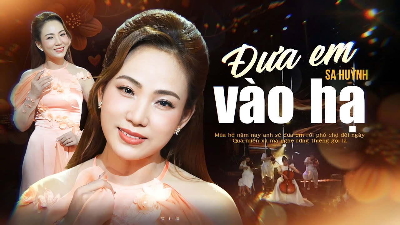 [MV OFFICAL] ĐƯA EM VÀO HẠ -  SA HUỲNH || Tác giả: Trầm Tử Thiêng