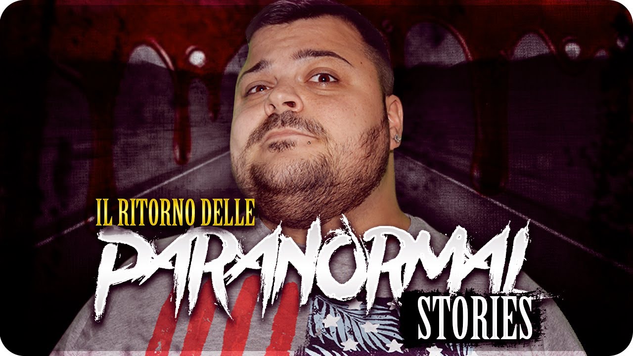 SI TORNA CON IL PARANORMAL STORIES !!!