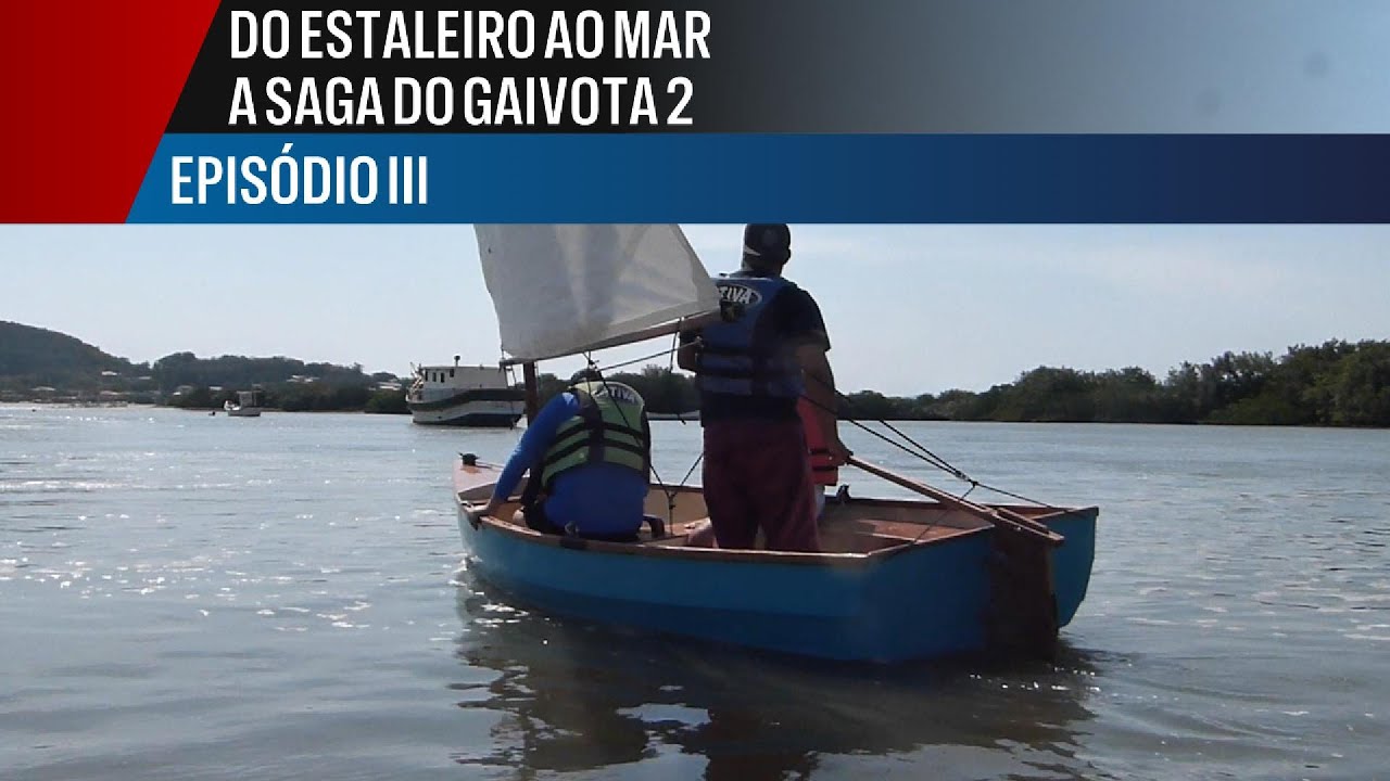 Do Estaleiro ao Mar: A Saga do Veleiro Gaivota 2 EP.03