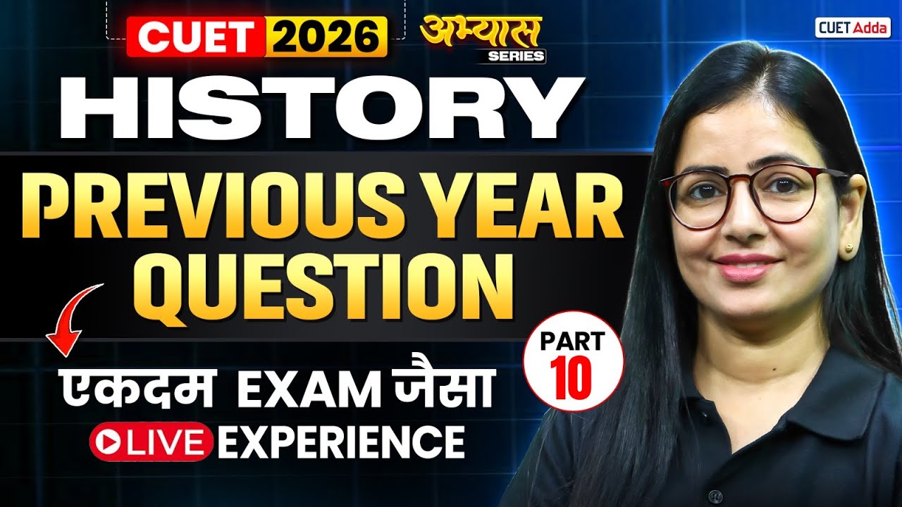 CUET 2026 History Previous Year Question | CUET History PYQ's | Part 10