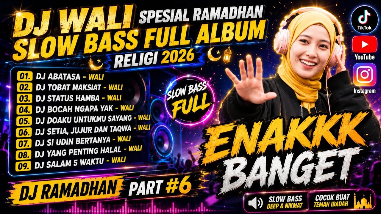 🔥 DJ WALI SPESIAL RAMADHAN PART #6 SLOW BASS FULL ALBUM RELIGI 2026