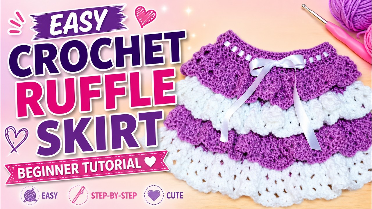 Crochet Little Ruffle Skirt Tutorial For Beginners