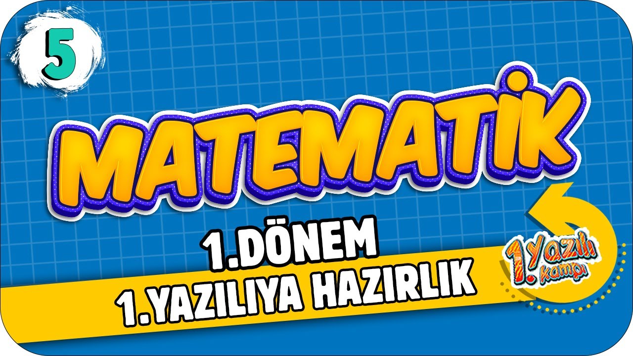 5.Sınıf Matematik 1.Dönem 1.Yazılıya Hazırlık | 2021 📝