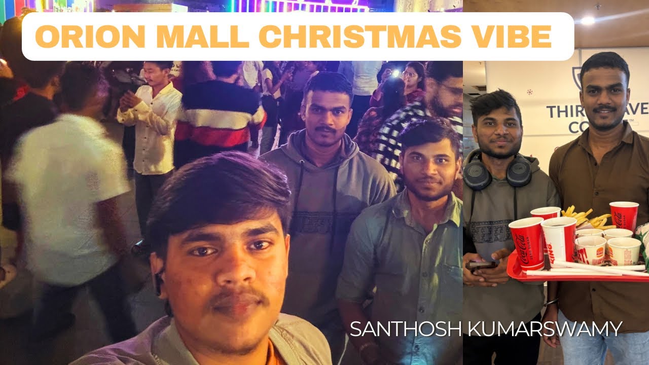 Christmas Decorations ನೋಡೋಕೆ Orion mall ಗೆ ಹೋಗಿದ್ವಿ 🫶👬✨