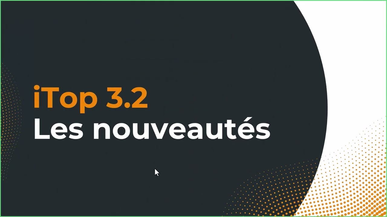 Présentation d'iTop 3.2 - Long Term Support