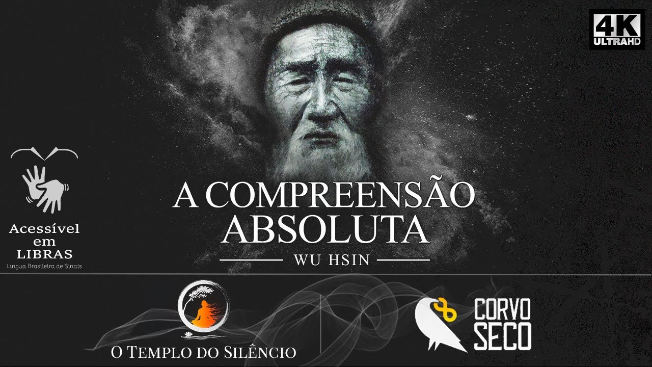 A Compreens&atilde;o Absoluta - Wu Hsin | LIBRAS - L&iacute;ngua Brasileira de Sinais
