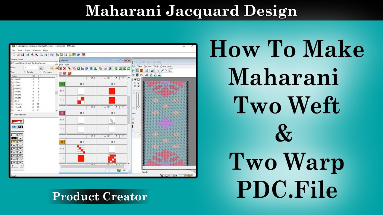 How To Make Maharani Two Weft & Two Warp PDC.File - Jacquard Design