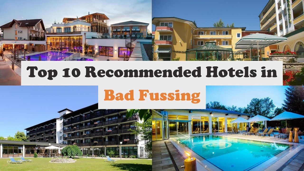 Top 10 Recommended Hotels In Bad Fussing | Top 10 Best 4 Star Hotels In Bad Fussing