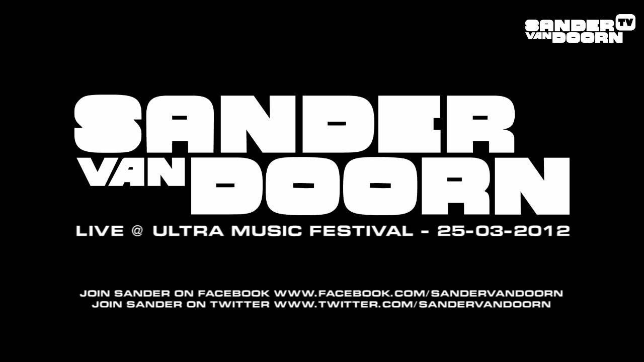 Sander van Doorn - Live @ Ultra Music Festival (Miami, USA) -- 25.03.2012