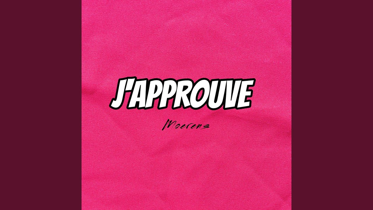 J'APPROUVE