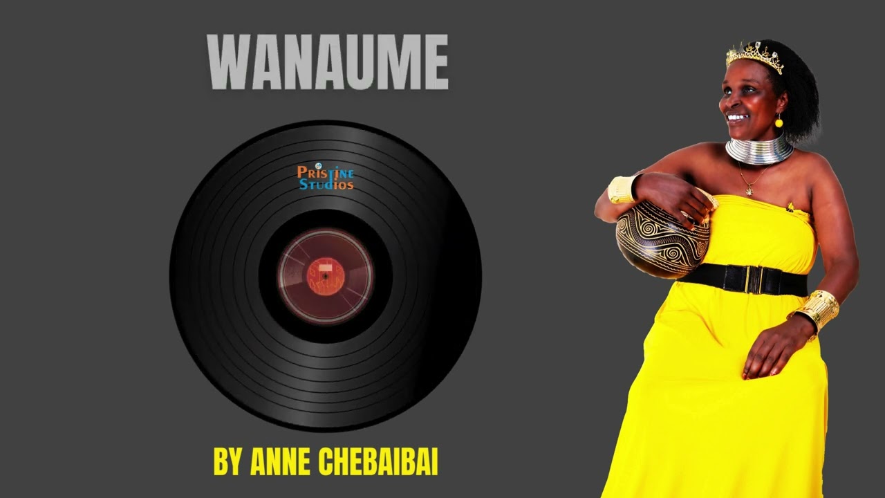 ANNE CHEBAIBAI~ WANAUME || OFFICIAL AUDIO