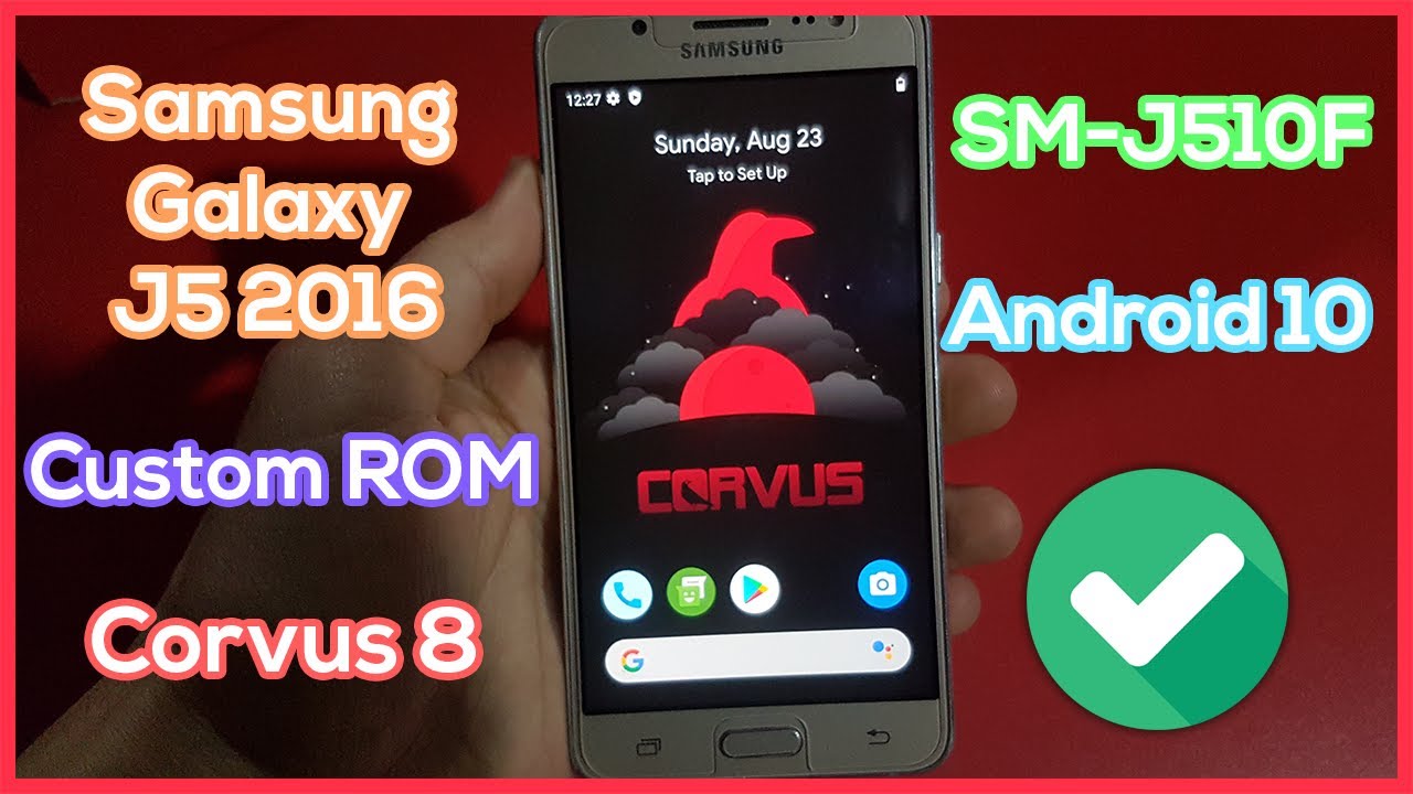 Install Corvus 8 on Samsung J5 2016 SM-J510F - Latest Custom ROM Android 10