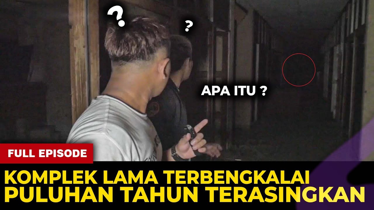 🔴 1340- FULL EPISODE ! KOMPLEK LAMA YANG TERBENGKALAI PULUHAN TAHUN TERASINGKAN.. JADI MAKIN ANGKER