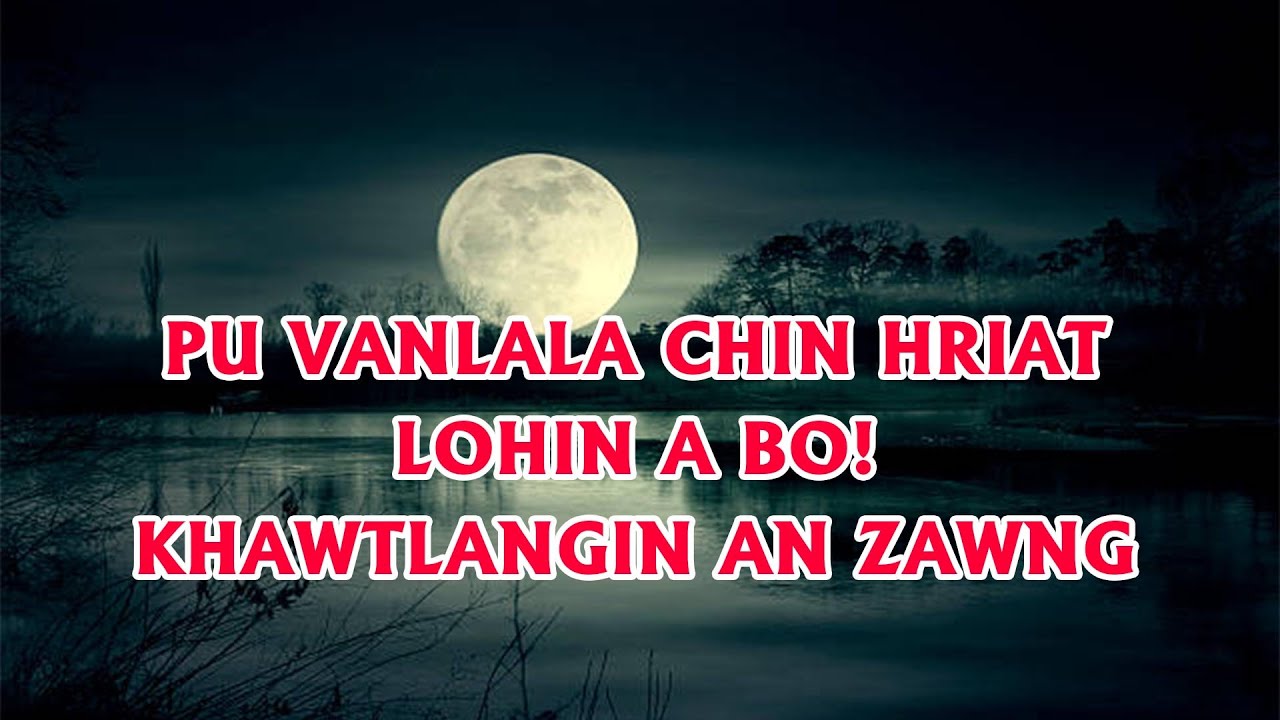 Pu Vanlal bo dan mak leh a hnua thilthleng te