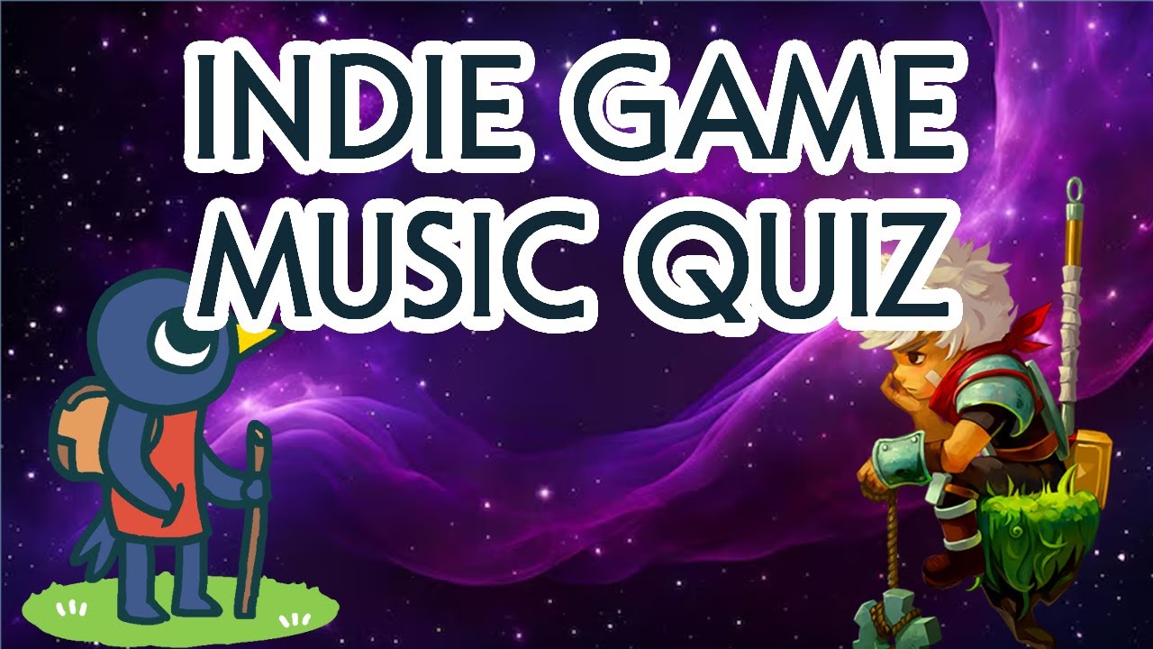 Indie Game Music Quiz #6 (30 SONGS)