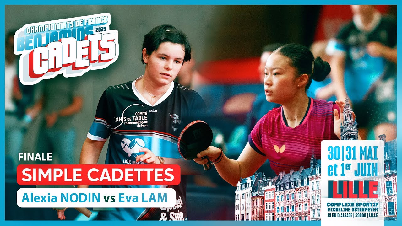 Alexia NODIN vs Eva LAM | FINALE | FRANCES CADETTES 2025