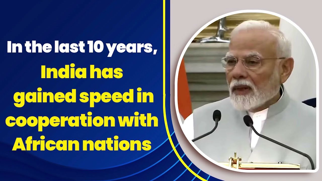 A Decade of India&ndash;Africa Partnership: Boost in trade and development across Africa | PM Modi
