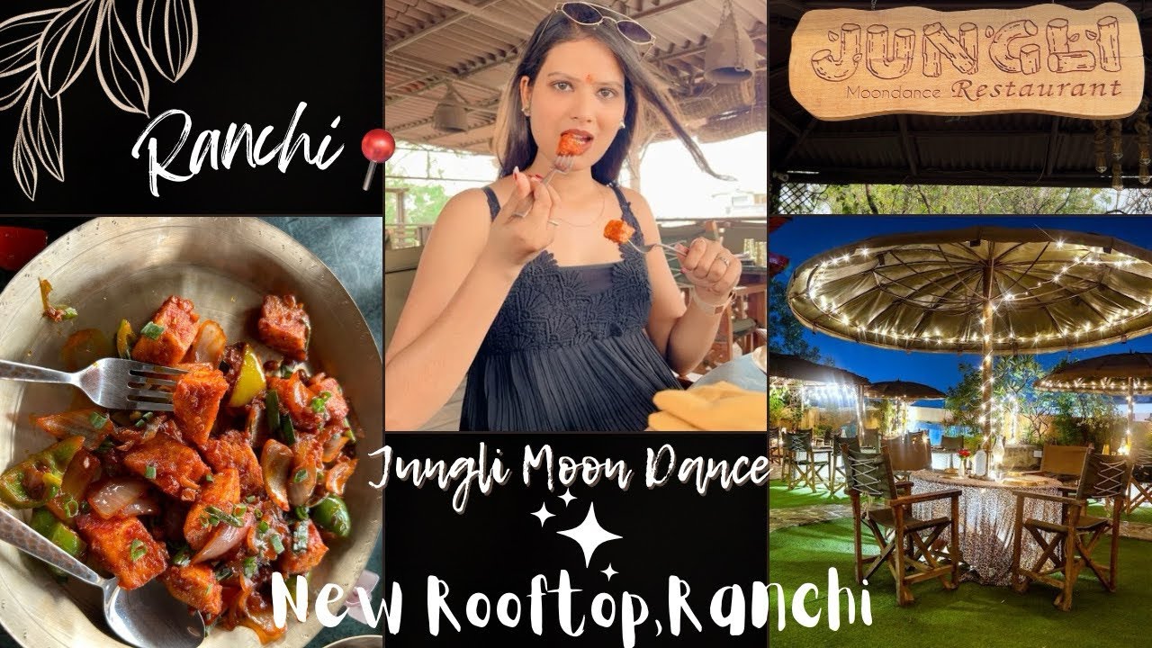 Jungli Moondance Restraunt, Ranchi📍| New Restaurant in Ranchi |