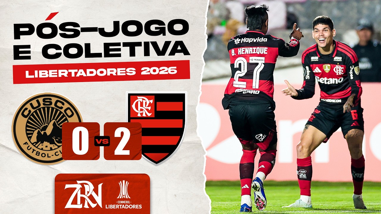 CUSCO X FLAMENGO | LIBERTADORES 2026 | P&Oacute;S-JOGO E COLETIVA (AO VIVO)