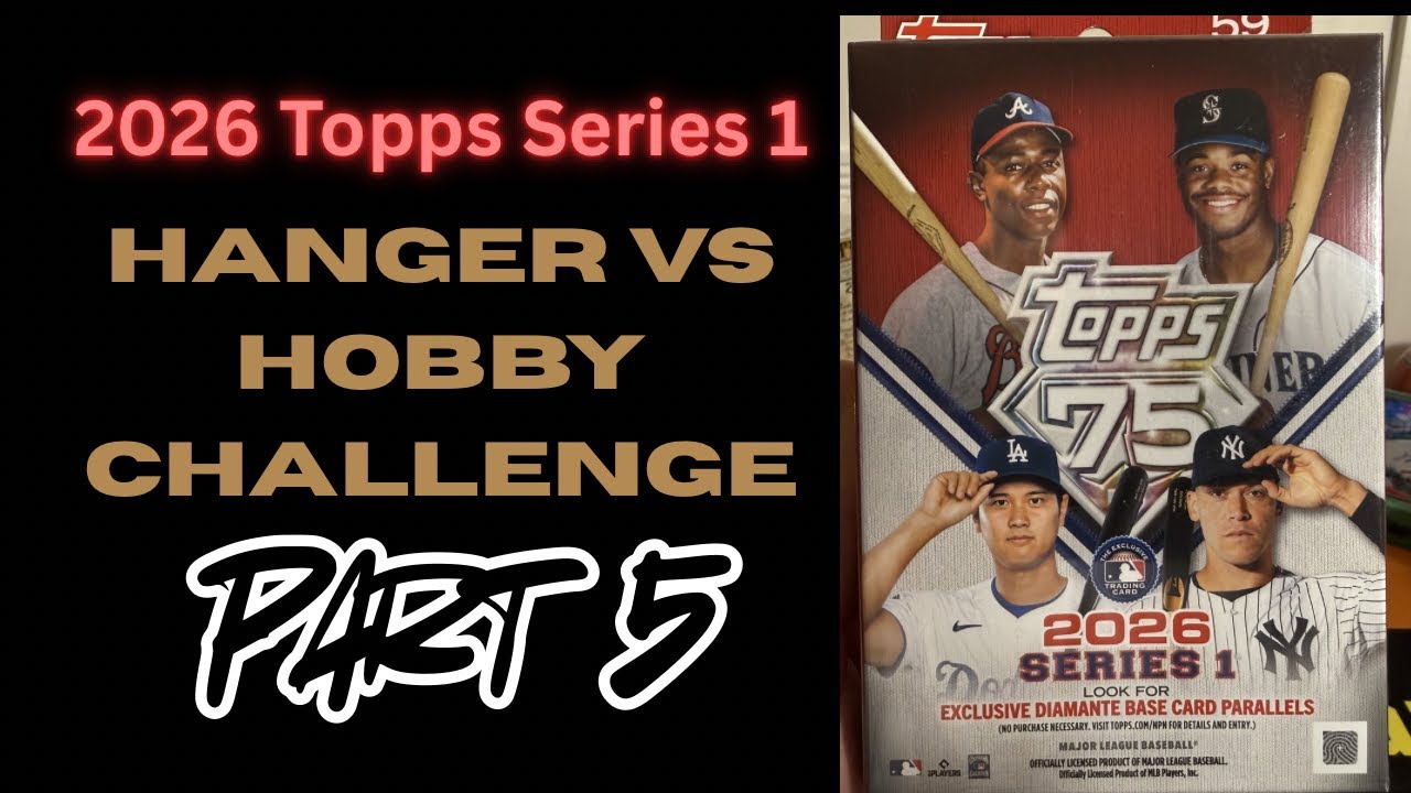 🥊⚾️ Hanger vs Hobby Challenge Part 5 2026 Topps Series 1