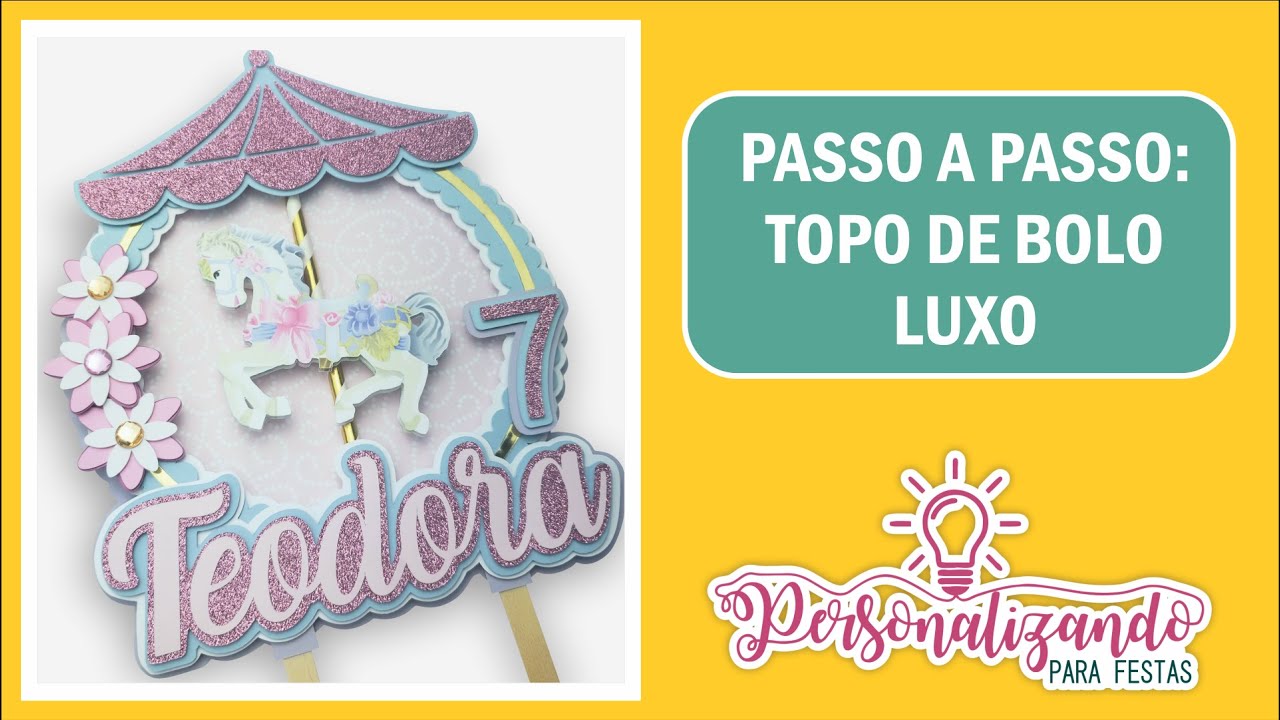 Passo a passo: Topo de bolo luxo - tema Carrossel | Personalizando para Festas