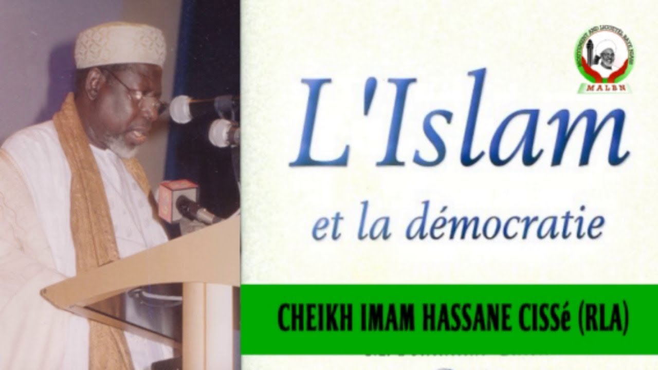Malbn-Archives: Conf&eacute;rence de Cheikh Imam Hassane Ciss&eacute; (rla)  sur l'Islam et la d&eacute;mocratie