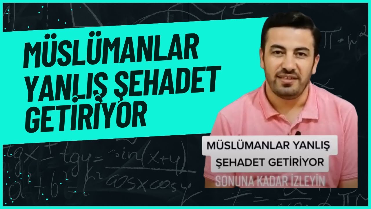 Müslümanlar Yanlış Şehadet Getiriyor