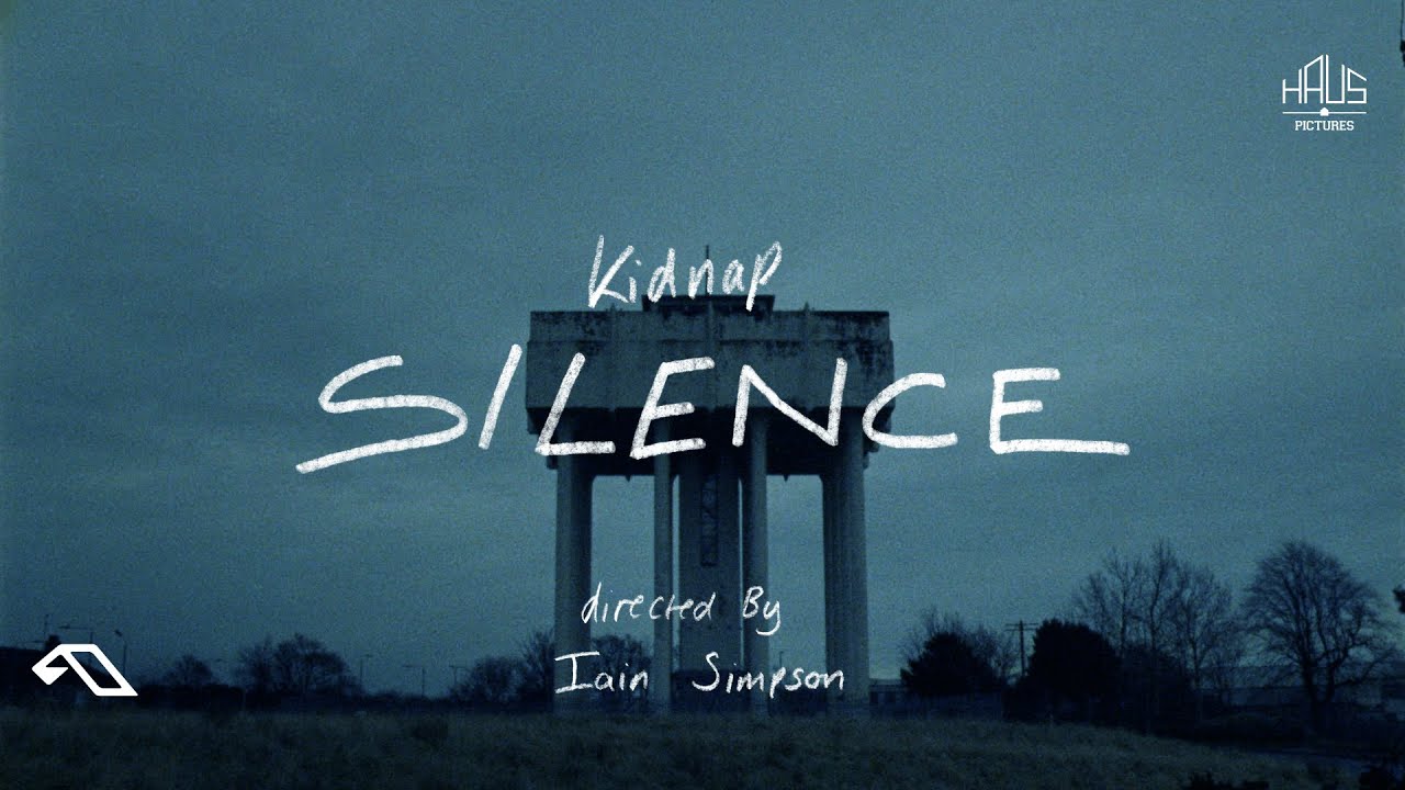 Kidnap - Silence (Official Music Video)