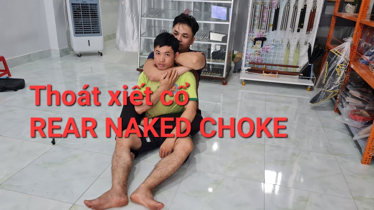 Kỹ năng tự vệ khi bị khóa cổ REAR NAKED CHOKE