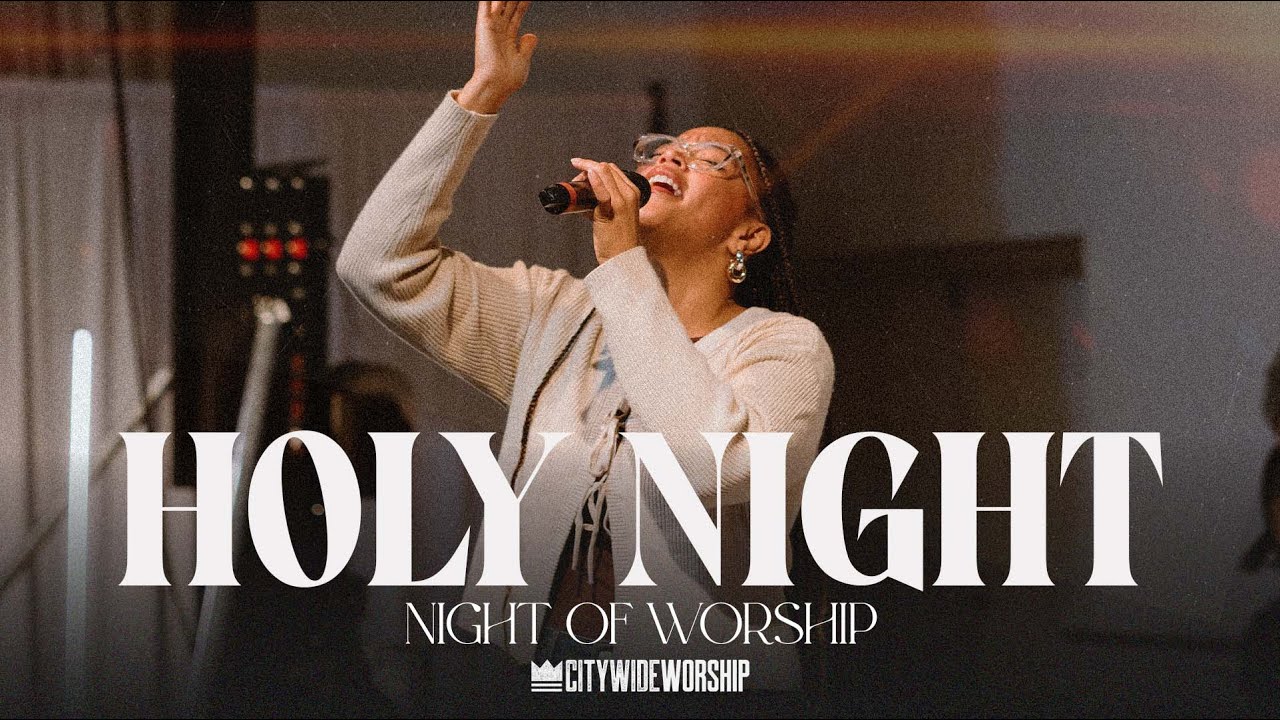 HOLY NIGHT - City Wide Night of Worship (Live)