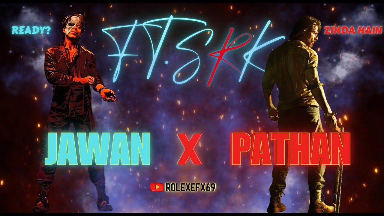 PATHAN X JAWAN FT.SRK | PATHAAN | JAWAN | SHAHRUKHKHAN | ROLEXEFX69