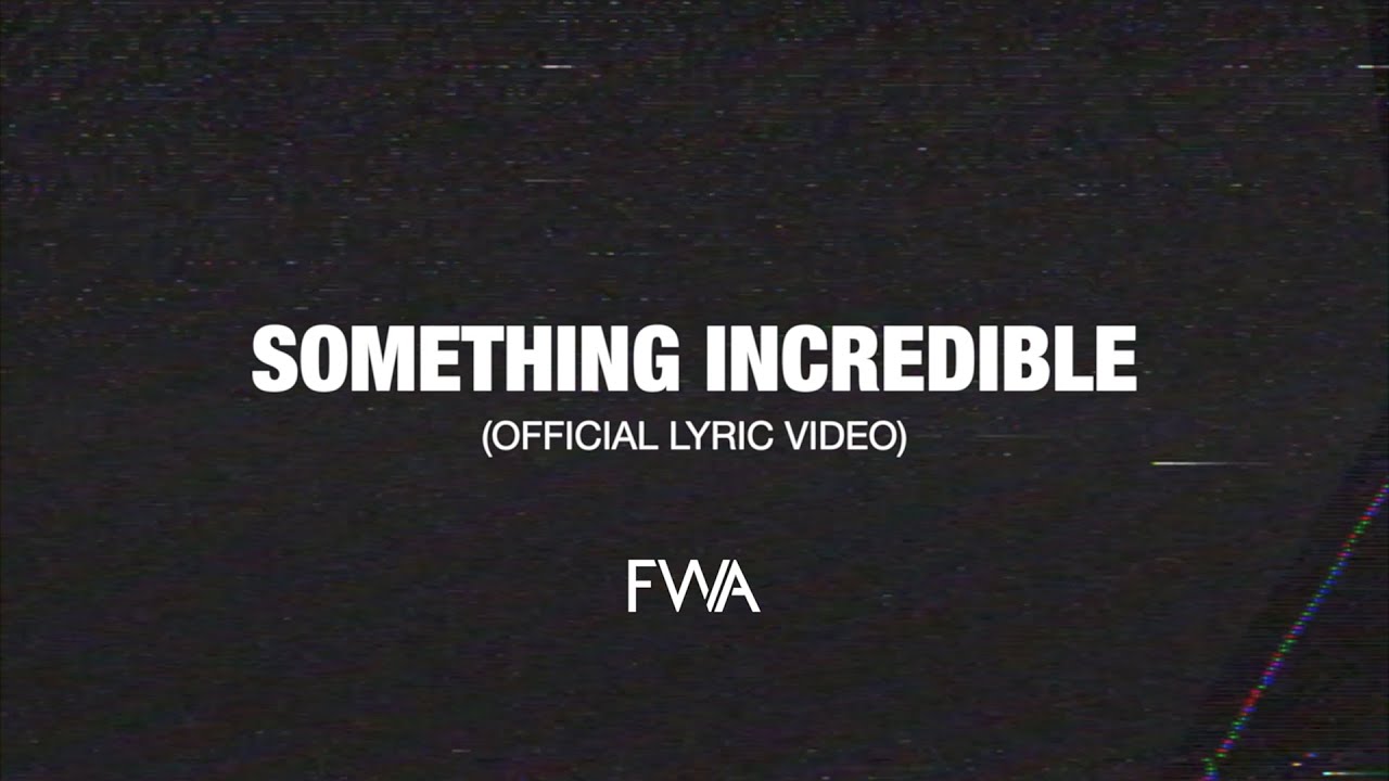Something Incredible (feat. John Dreher) | Official Lyric Video | Faith Worship Arts