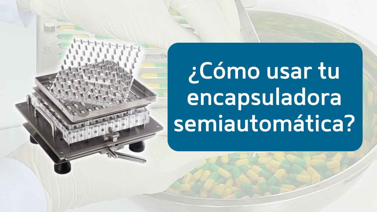 &iquest;C&Oacute;MO USAR UNA ENCAPSULADORA SEMIAUTOM&Aacute;TICA?