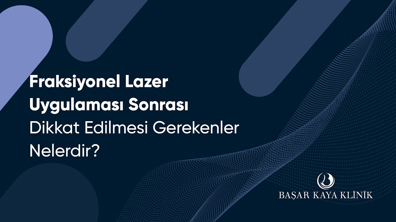 Fraksiyonel Lazer Uygulaması Sonrası Dikkat Edilmesi Gerekenler Nelerdir?