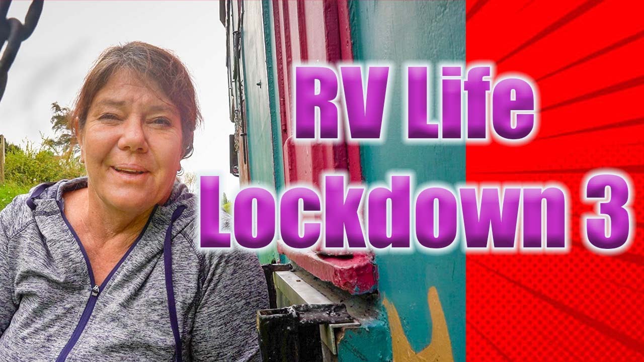 RV Life during the 3rd Lockdown , My own health Journey and what I am doing Now