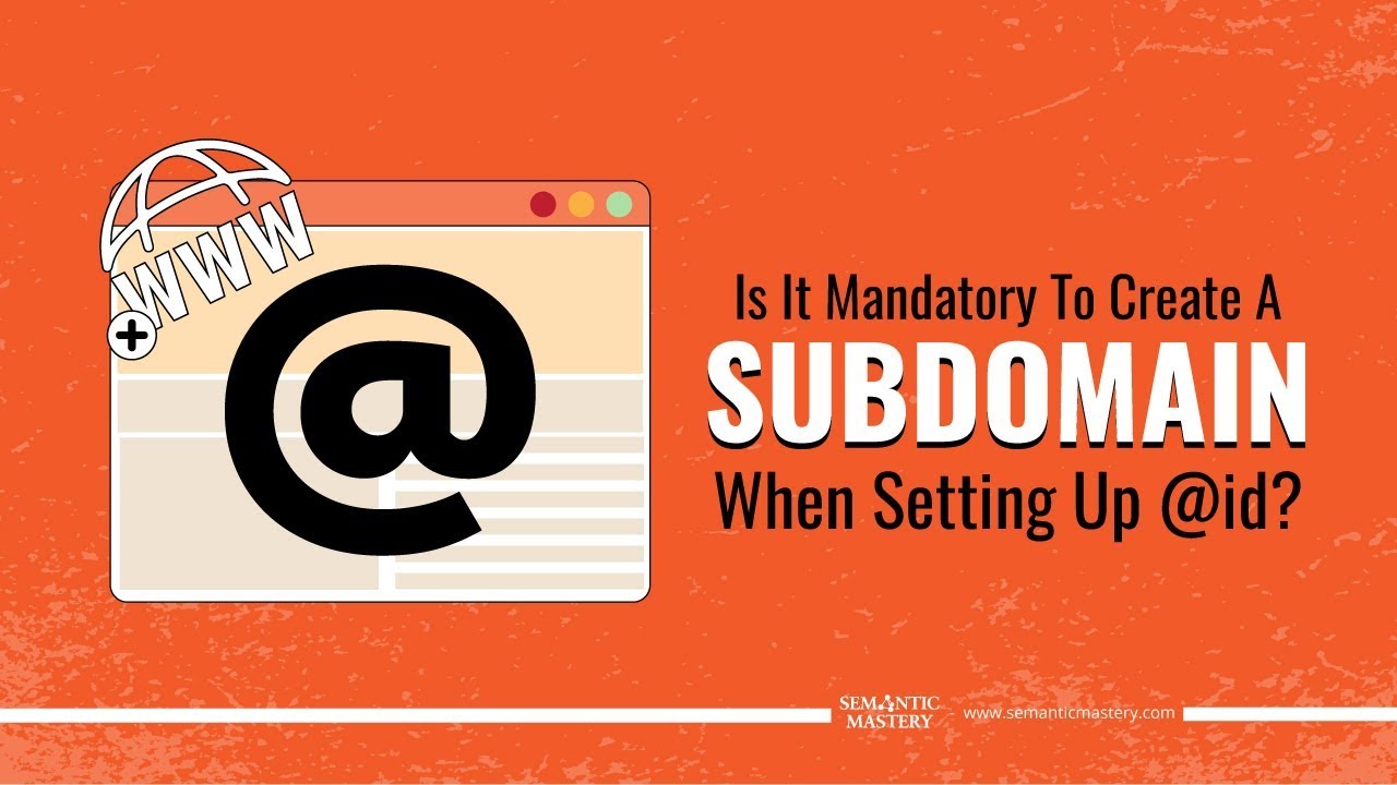 Is It Mandatory To Create A Subdomain When Setting Up @id?