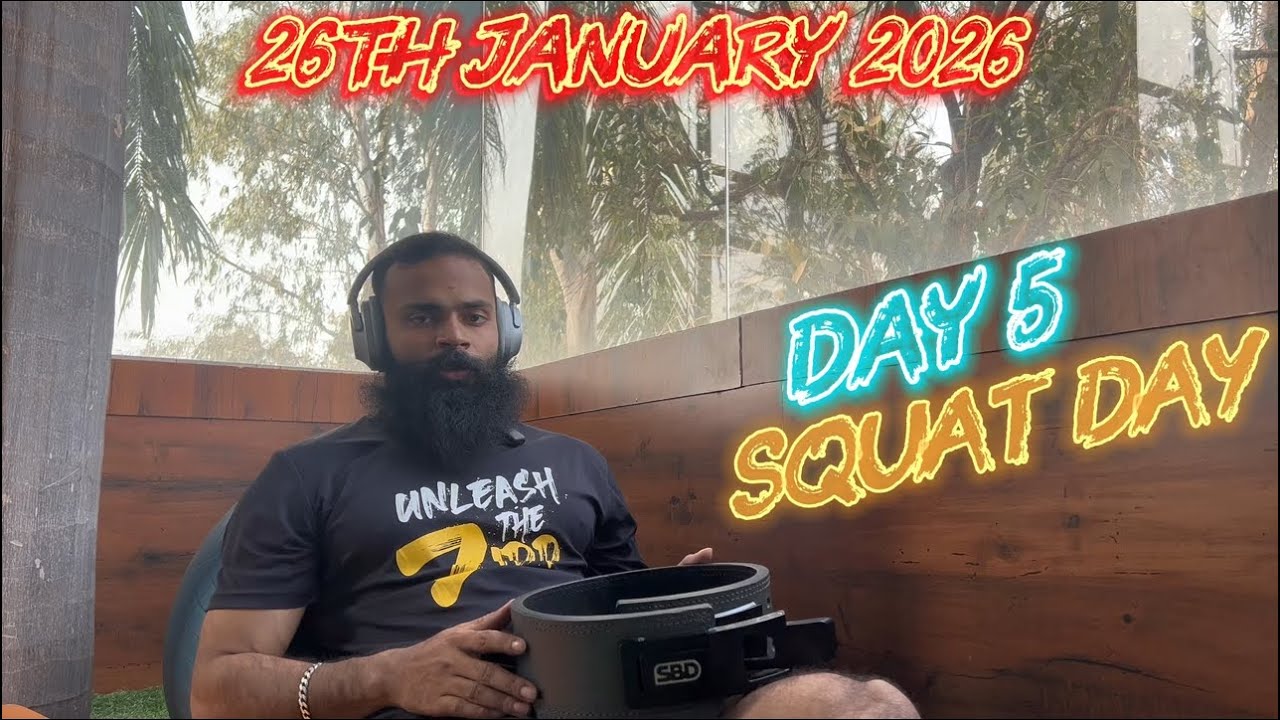 26th January 2026 🇮🇳 |  Day 5 - Squats Day SBD Strength Gain Day By Day Plan 🦍