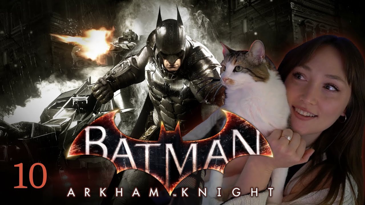 Arkham Episodes | Batman: Arkham Knight First Playthrough [PART 10] Final Part