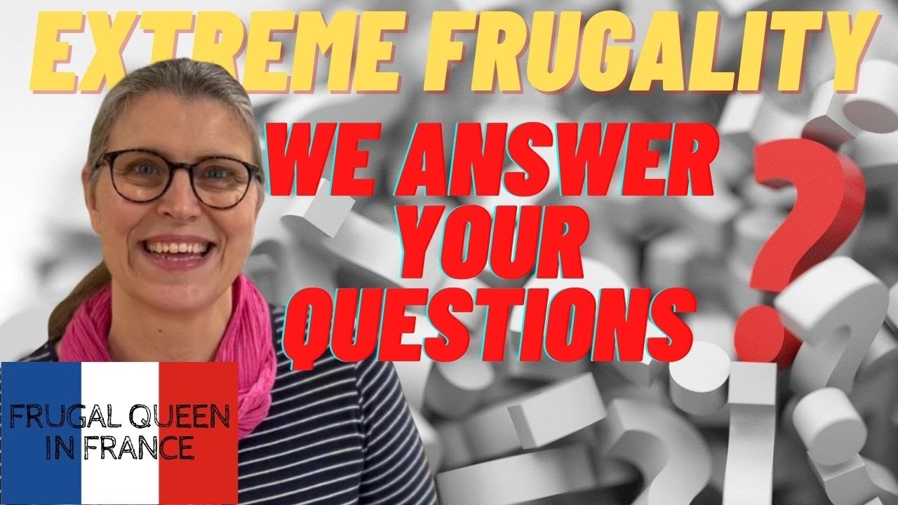 Extreme Frugality We Answer Your Questions