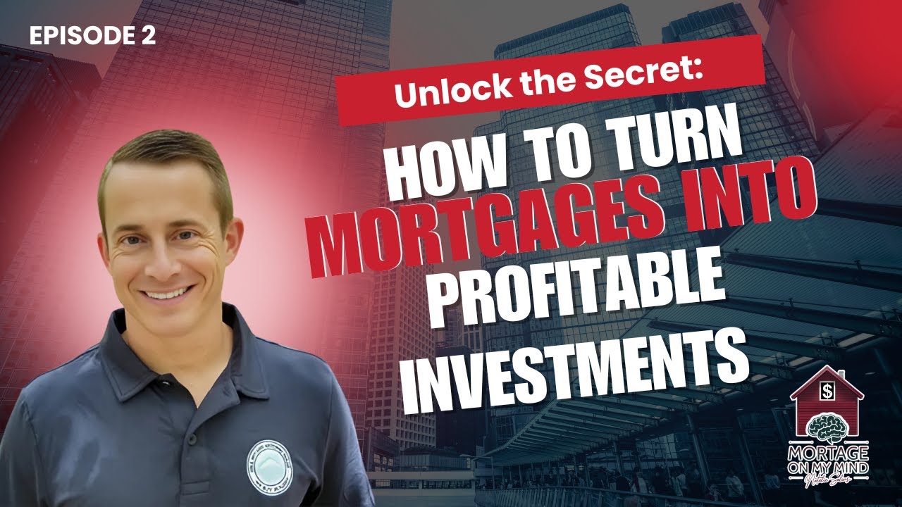 Unlock the Secret: How to Turn Mortgages into Profitable Investments with Nick Disney! - EP 2