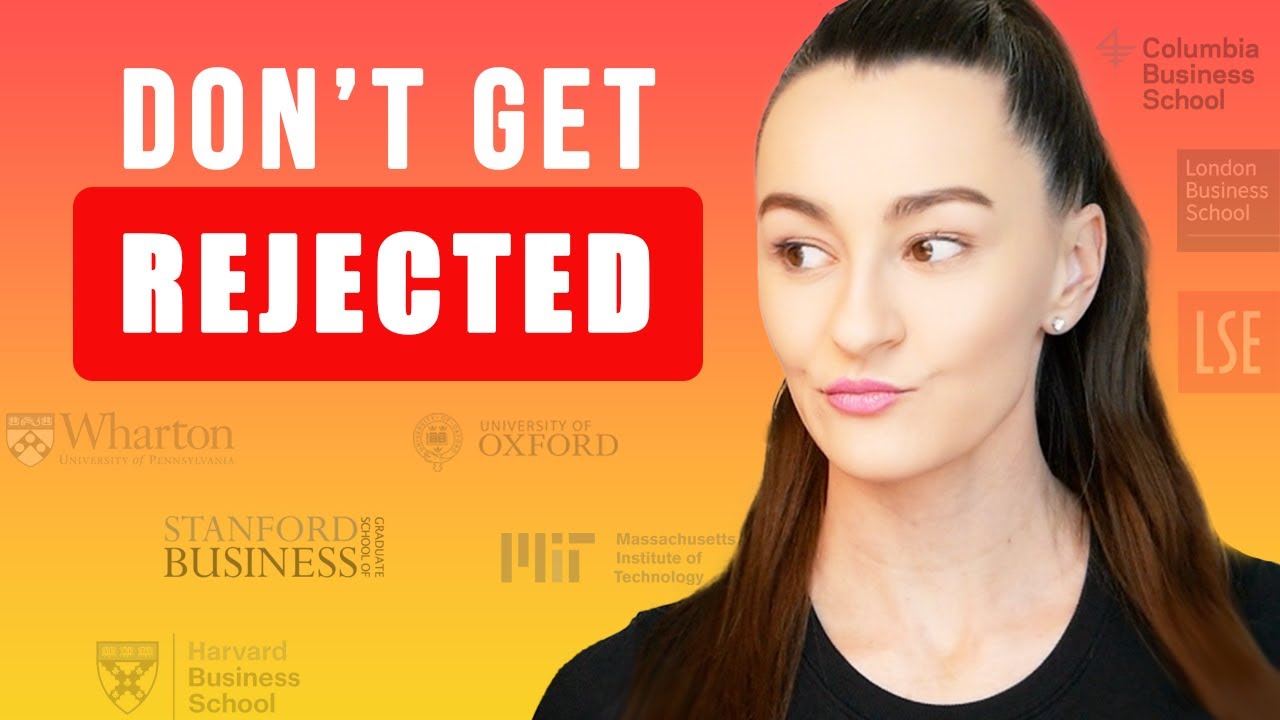 7 Reasons You’ll Get Rejected | MBA, MFin, MSBA, MiM & More