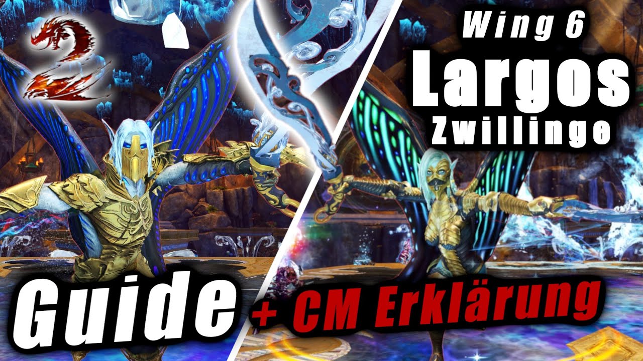 Wing 6 LARGOS ZWILLINGE Guide + CM Mechaniken - Guild Wars 2 Raid Guide
